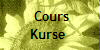  Cours
Kurse 