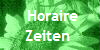  Horaire
Zeiten 