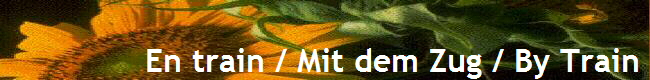  En train / Mit dem Zug / By Train 