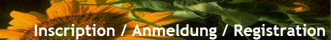  Inscription / Anmeldung / Registration 