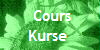  Cours
Kurse 