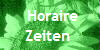  Horaire
Zeiten 